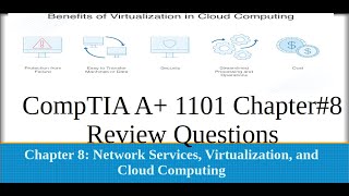 CompTIA A 1101 Chapter8 Network Services Virtualization and Cloud Computing Review Questions [upl. by Bertolde]