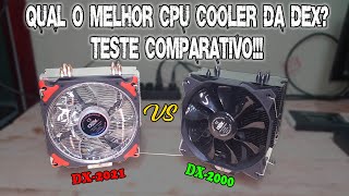 CPU COOLER DA DEX DX2000 E DX2021 QUAL O MELHOR TESTAMOS [upl. by Odraude729]