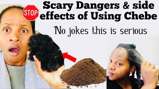 WATCH THIS VIDEO BEFORE USING CHEBE SIDE EFFECTS of USING CHEBE on NATURAL HAIR Dangers explained [upl. by Submuloc367]