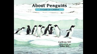 About Penguins by Cathryn Sill  July 16 2021 [upl. by Arlan]