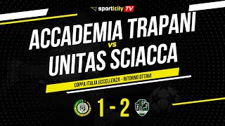 Accademia Trapani  Unitas Sciacca  Coppa Italia Eccellenza Sicilia  Highlights amp Goals [upl. by Thompson]