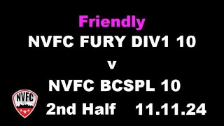 NVFC FURY Div 1 2010 Boys V NVFC BCSPL 2010 Boys Second Half 111124FRIENDLY GAME [upl. by Akceber]