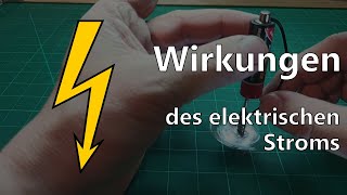 Wirkungen des elektrischen Stroms  4 einfache Experimente für die Heimarbeit [upl. by Ydneh776]