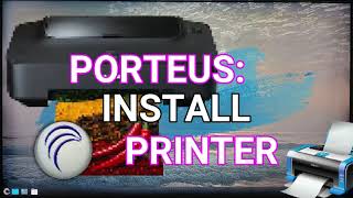 Porteus Install Printer 🖨 [upl. by Pepita]