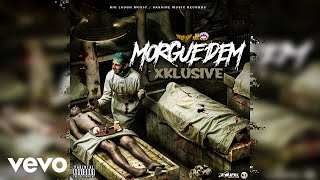 Xklusive  Morgue Dem Official Audio [upl. by Yorel]