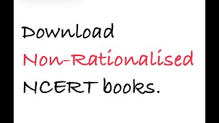 How to download nonrationalised NCERT books [upl. by Attenehs]