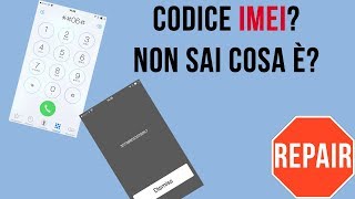 Cosa è il codice IMEI Blocco sblocco intercettazioni spiegate CHIARAMENTE [upl. by Vincelette]