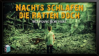 Wolfgang Borchert Nachts schlafen die Ratten doch 🐀 Hörbuch deutsch Trümmerliteratur [upl. by Aisats]