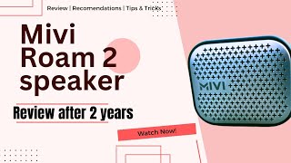 Mivi Roam 2 5 watt Bluetooth Speaker review after 2 year uses [upl. by Zechariah]