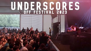 underscores live  OFF Festival 2023 [upl. by Carn]