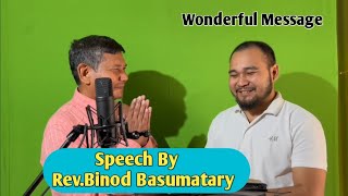 Rev Pastor Binod Basumatary Wonderful Speech [upl. by Marigolde]