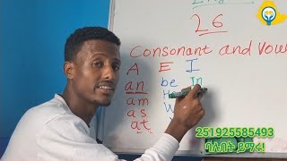 learn English consonant and vowel letters easily with phanos Ethiopia እንግሊዝኛ ቋንቋን በቀላሉ እንማር [upl. by Zillah]