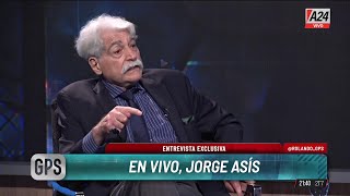 🔴JORGE ASÍS EN GPS quotMILEI ES UNA INVENCIÓN DEL PERONISMOquot [upl. by Harrietta448]