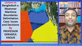 Lecture 4 on BangladeshMyanmar Maritime Boundary Delimitation Case [upl. by Eldrida]