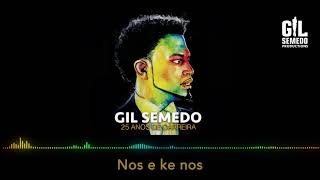 Gil Semedo  Nos é ke nos [upl. by Eelsha983]