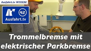 Wie funktioniert die Trommelbremse mit elektrischer Parkbremse Ausfahrttv Wissen [upl. by Anihc]