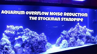 Aquarium Overflow Noise Reduction  Stockman Standpipe [upl. by Narok]