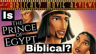 Is quotThe Prince of Egyptquot Biblical  Movie Review [upl. by Miehar60]