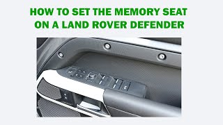 How to set the seat memory on a 2023 Land Rover Defender 4k widescreen [upl. by Arbed296]