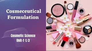 Cosmeceutical Formulation  Cosmetic Science  B Pharmacy 8th Sem  Unit1 L3 [upl. by Ilrac611]