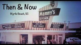 Mammys Kitchen Restaurant Then amp Now  Myrtle Beach SC [upl. by Eilagam]