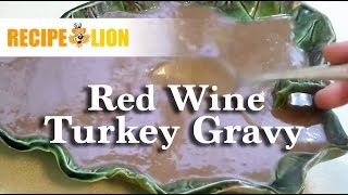 Thanksgiving Recipes Red Wine Turkey Gravy [upl. by Nezah706]