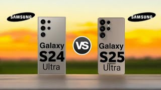 Samsung Galaxy S24 Ultra Vs Samsung Galaxy S25 Ultra [upl. by Enohs930]