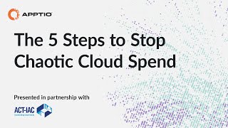 Apptio for PubSec The 5 Steps to Stop Chaotic Cloud Spend [upl. by Haim567]