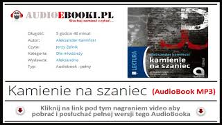 KAMIENIE NA SZANIEC  AUDIOBOOK MP3  Aleksander Kamiński Lektura Szkolna MP3  POBIERZ [upl. by Uni242]