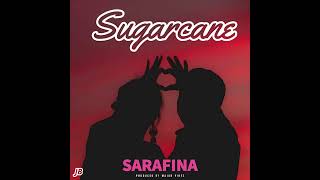 Sarafina  Sugarcane  Official Audio [upl. by Mellicent]