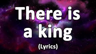 There is a king Elevation Worship  Lyrics [upl. by Atiuqad]