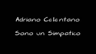 Adriano Celentano  Sono un Simpatico amp lyrics [upl. by Nomsed91]