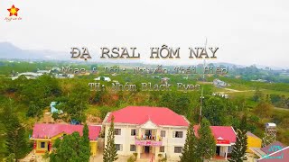 ĐẠ RSAL HÔM NAY  ST Nguyễn Thái Hiệp  TH Nhóm BLack Eyes [upl. by Celin]