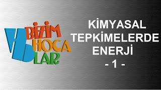 KİMYASAL TEPKİMELERDE ENERJİ 1  ENDOTERMİK VE EKZOTERMİK TEPKİMELER 11 SINIF  AYT [upl. by Foss]