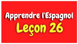 Apprendre lespagnol Leçon 26  Les déterminants possessifs HD [upl. by Jahdiel619]