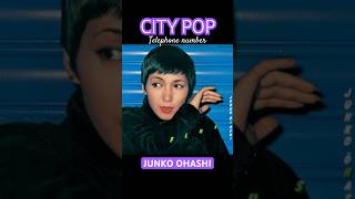 CITYPOP JUNKO OHASHI telephone number [upl. by Shargel174]