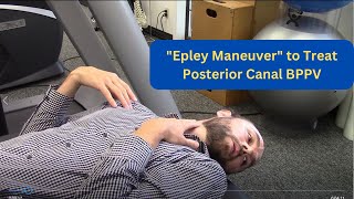 The quotEpley Maneuverquot  How to Treat Posterior Canal BPPV Vertigo [upl. by Peadar]