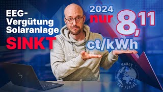 EEGEispeisevergütung 2024 für Solaranlagen sinkt Ab 0102 nur noch 811 ctkWh [upl. by Noelyn]