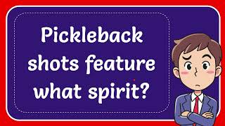 Pickleback shots feature what spirit [upl. by Addiego]