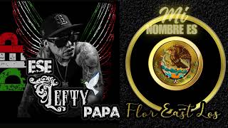 Mi Nombre es  Lefty SM leftyleftysm rapmexicano eseleftypapa [upl. by Onil]