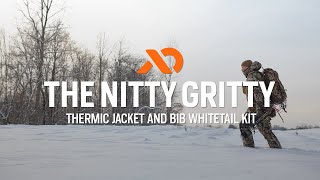 The Nitty Gritty  Thermic Jacket and Bib Whitetail Kit [upl. by Aniteb53]