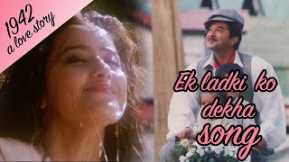 Ek Ladki Ko Dekha Toh Aisa Laga HD  1942 A Love Story  Anil Kapoor Manisha koirala  Kumar Sanu [upl. by Nytsuj]