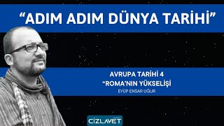 AVRUPA TARİHİ 4 ROMA’NIN YÜKSELİŞİ [upl. by Laband]