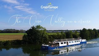 Oise Valley on board the Raymonde barge  CroisiEurope Cruises [upl. by Aicnorev]