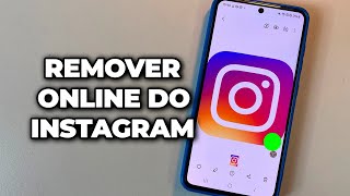 COMO TIRAR O ONLINE DO INSTAGRAM EM 10 SEGUNDOS [upl. by Cirek]