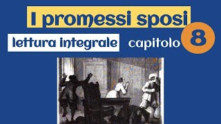 Promessi sposi  Capitolo 8  Lettura [upl. by Kong]