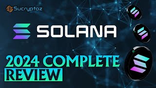 Solana Review What SOL Holders Must Know 2024 Updates [upl. by Ostraw]