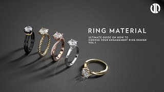 How to Choose your Engagement Ring Design Part 1  Ring Material [upl. by George]