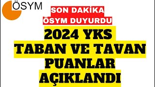 2024 YKS TABAN ve TAVAN PUANLAR AÇIKLANDI [upl. by Amye]