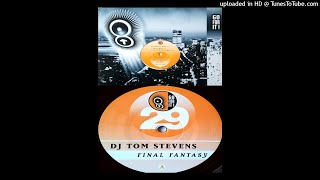 DJ Tom Stevens  Final Fantasy Original Mix [upl. by Dareg635]